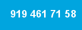 919 461 71 58